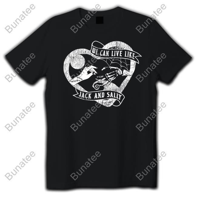 The Lost Bros Store We Can Live Like Jack And Sally New Shirt