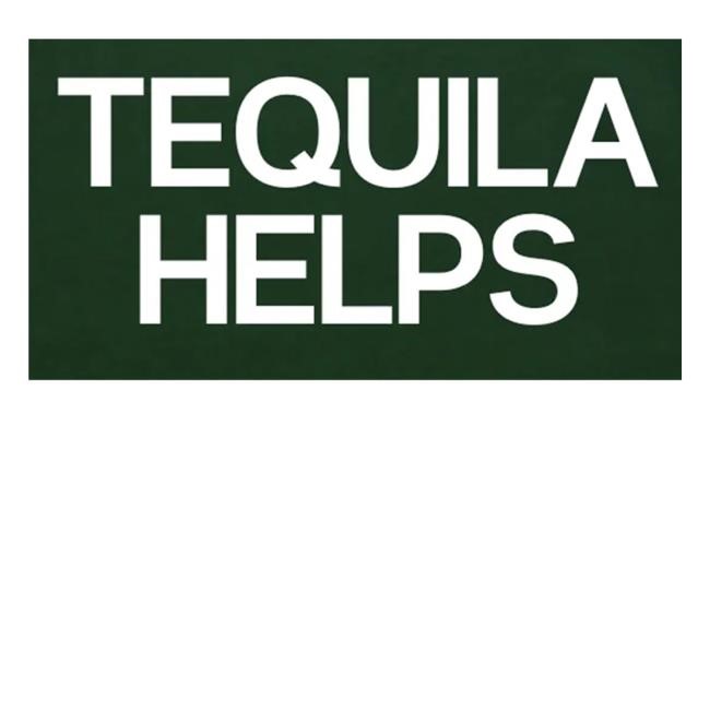 Tequila Helps Long Sleeve T Shirt